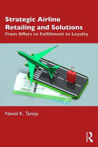 Cover image for Strategic Airline Retailing and Solutions