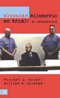 Cover image for Slobodan Milosevic on Trial: A Companion