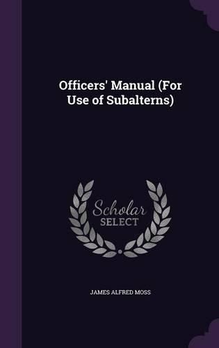 Cover image for Officers' Manual (for Use of Subalterns)