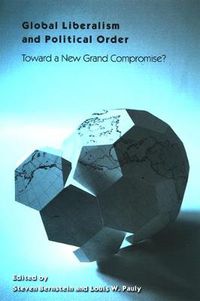 Cover image for Global Liberalism and Political Order: Toward a New Grand Compromise?