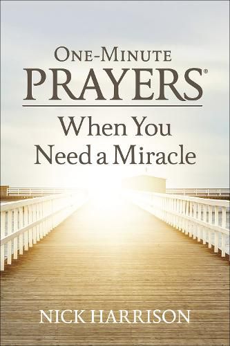 Cover image for One-Minute Prayers When You Need a Miracle