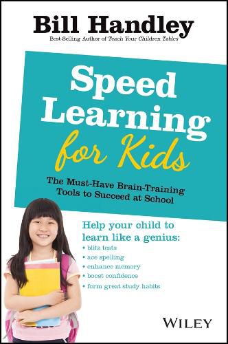 Cover image for Speed Learning for Kids: The Must-Have Braintraining Tools to Help Your Child Reach Their Full Potential