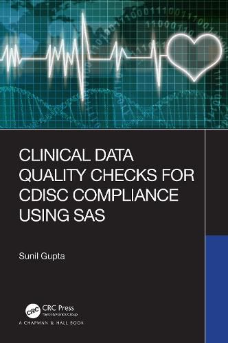 Cover image for Clinical Data Quality Checks for CDISC Compliance Using SAS