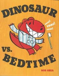 Cover image for Dinosaur vs. Bedtime