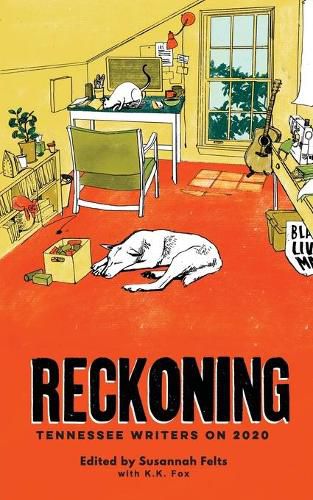 Cover image for Reckoning: Tennessee Writers On 2020