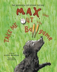 Cover image for Max Sings Take Me Out to the Ballgame