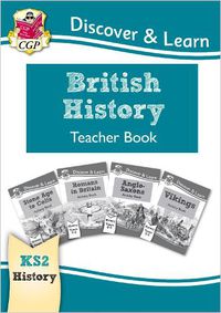 Cover image for KS2 Discover & Learn: History - British History Teacher Book, Years 3-6