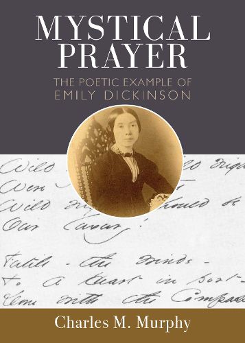 Mystical Prayer: The Poetic Example of Emily Dickinson