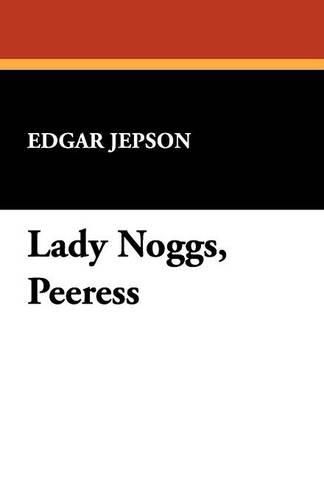 Cover image for Lady Noggs, Peeress