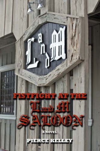 Cover image for Fistfight at the L and M Saloon: A Novel