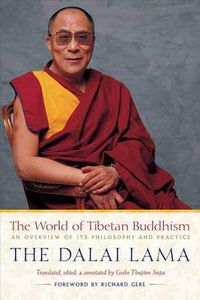 Cover image for The World of Tibetan Buddhism: An Overview of Its Philosophy and Practice