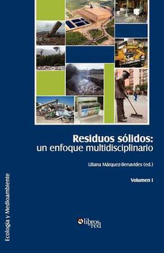 Cover image for Residuos Solidos: Un Enfoque Multidisciplinario. Volumen I