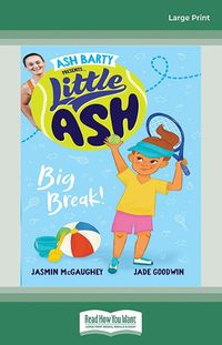 Cover image for Little Ash Big Break!