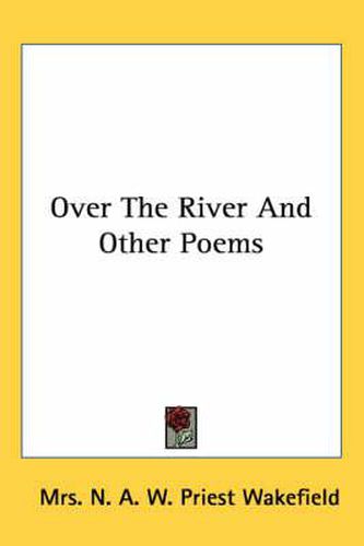 Cover image for Over the River and Other Poems