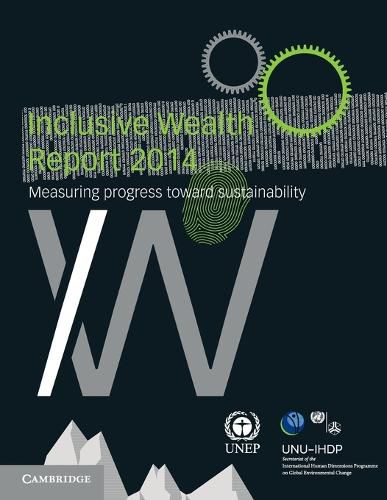 Cover image for Inclusive Wealth Report 2014: Measuring Progress toward Sustainability