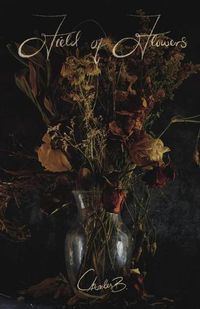 Cover image for Field of Flowers: A Diary of Poems