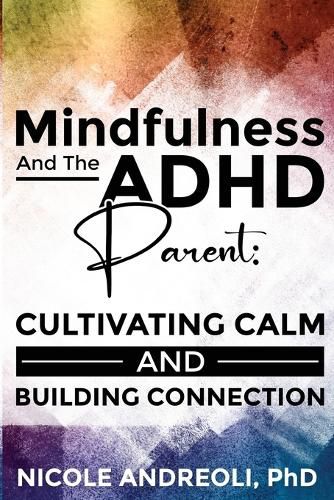 Cover image for Mindfulness & the ADHD Parent