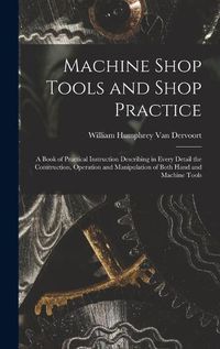 Cover image for Machine Shop Tools and Shop Practice