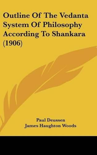 Cover image for Outline of the Vedanta System of Philosophy According to Shankara (1906)