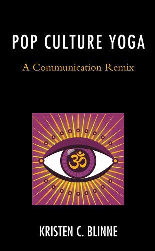 Cover image for Pop Culture Yoga: A Communication Remix