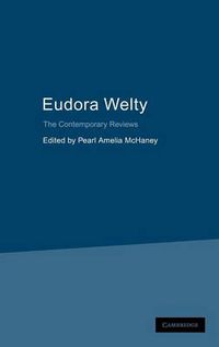 Cover image for Eudora Welty: The Contemporary Reviews