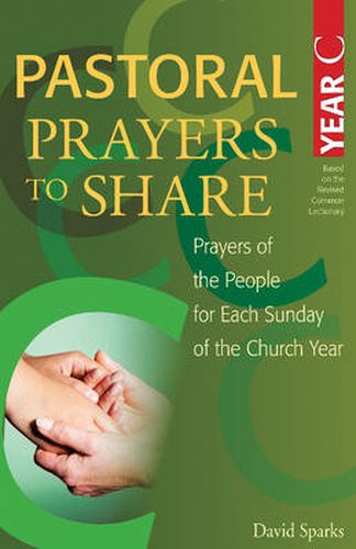 Cover image for Pastoral Prayers to Share Year C: Prayers of the People for Each Sunday of the Church Year