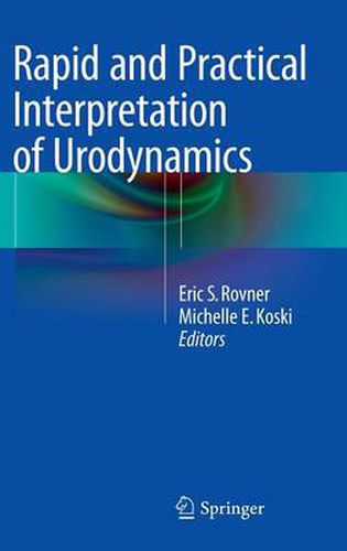 Cover image for Rapid and Practical Interpretation of Urodynamics