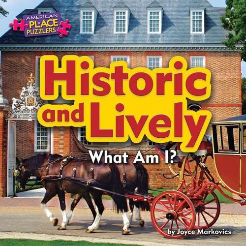 Historic and Lively: What Am I?