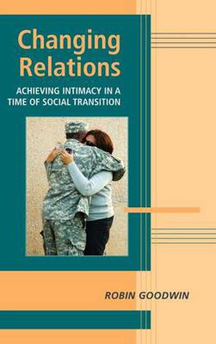 Cover image for Changing Relations: Achieving Intimacy in a Time of Social Transition