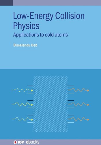 Cover image for Low Energy Collision Physics: Applications to Cold Atoms