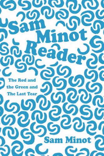 Cover image for Sam Minot Reader: The Red and the Green and The Last Tear