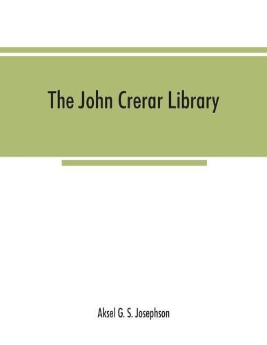 The John Crerar Library: A list of books on the history of science. January, 1911