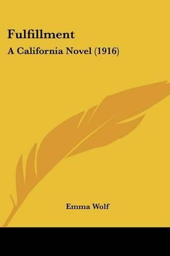 Cover image for Fulfillment: A California Novel (1916)