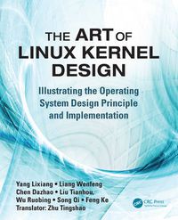 Cover image for The Art of Linux Kernel Design: Illustrating the Operating System Design Principle and Implementation