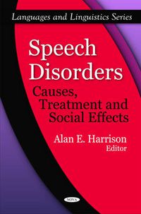 Cover image for Speech Disorders: Causes, Treatment & Social Effects