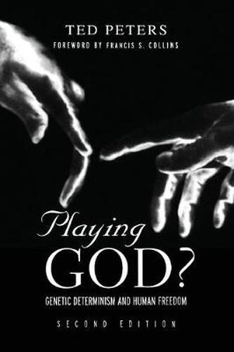 Cover image for Playing God?: Genetic Determinism and Human Freedon