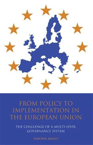 Cover image for From Policy to Implementation in the European Union: The Challenge of a Multi-level Governance System