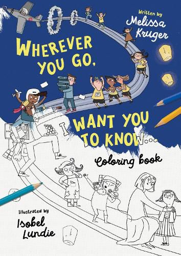 Wherever You Go, I Want You To Know Coloring Book