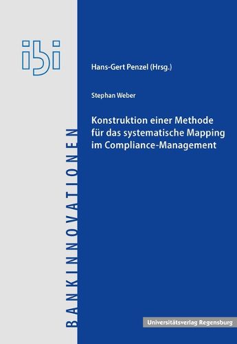 Cover image for Konstruktion Einer Methode Fur Das Systematische Mapping Im Compliance-Management