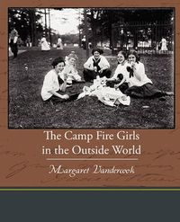 Cover image for The Camp Fire Girls in the Outside World