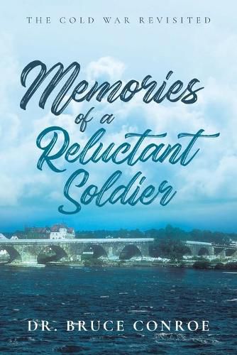 Cover image for Memories of a Reluctant Soldier: The Cold War Revisited