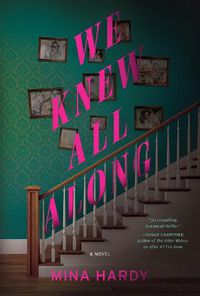 Cover image for We Knew All Along: A Novel