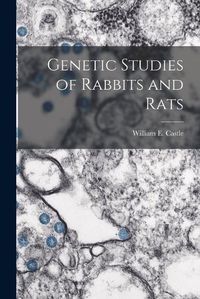 Cover image for Genetic Studies of Rabbits and Rats