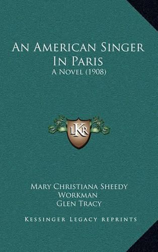 Cover image for An American Singer in Paris: A Novel (1908)