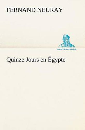 Cover image for Quinze Jours en Egypte