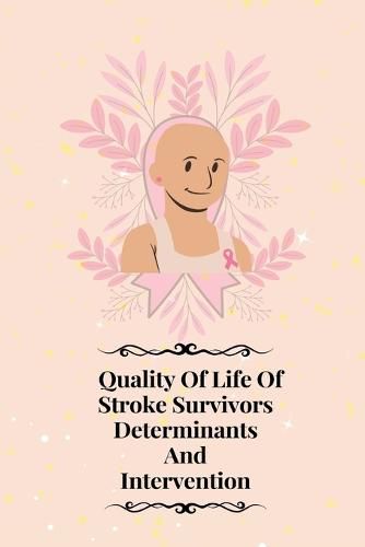 Cover image for Quality of life of stroke survivors determinants and intervention