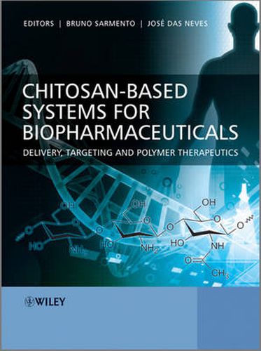 Cover image for Chitosan-based Systems for Biopharmaceuticals: Delivery, Targeting and Polymer Therapeutics