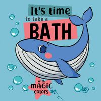 Cover image for It's Time to Take a Bath