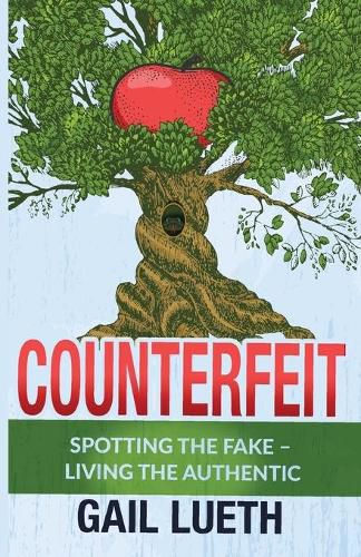 Cover image for Counterfeit: Spotting the Fake - Living the Authentic