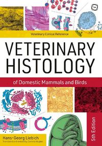 Cover image for Veterinary Histology of Domestic Mammals and Birds: Textbook and Colour Atlas